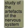Study of the Artefacts of the Nervous System door Ira Van Gieson