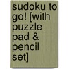 Sudoku to Go! [With Puzzle Pad & Pencil Set] door David Klug