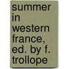 Summer in Western France, Ed. by F. Trollope by Thomas Adolphus Trollope