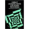 Surface Acoustic Waves For Signal Processing by Michel Feldmann