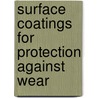 Surface Coatings for Protection Against Wear door B.G. Mellor