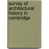 Survey of Architectural History in Cambridge door Cambridge Historical Commission