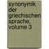 Synonymik Der Griechischen Sprache, Volume 3