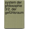 System der Philosophie 3/2. Der Gefühlsraum door Hermann Schmitz