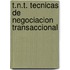 T.N.T. Tecnicas de Negociacion Transaccional