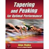 Tapering and Peaking for Optimal Performance door Itigo Mujika