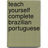 Teach Yourself Complete Brazilian Portuguese by Sue Tyson-Ward