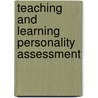 Teaching and Learning Personality Assessment door Joel F. Handler