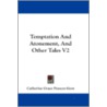 Temptation and Atonement, and Other Tales V2 door Catherine Grace Frances Gore