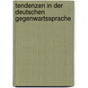 Tendenzen in der deutschen Gegenwartssprache by Peter Braun