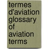 Termes D'Aviation Glossary Of Aviation Terms door Michael Page