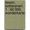 Tessin. Sottoceneri. 1 : 60 000. Wanderkarte door Onbekend