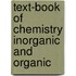 Text-Book of Chemistry Inorganic and Organic