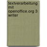 Textverarbeitung mit OpenOffice.org 3 Writer door Jacqueline Rahemipour