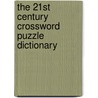 The 21st Century Crossword Puzzle Dictionary door Mark Diehl