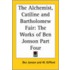 The Alchemist, Catiline And Bartholomew Fair