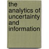 The Analytics of Uncertainty and Information by John G. Riley