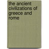 The Ancient Civilizations of Greece and Rome door Kerri O'Donnell