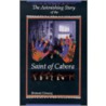 The Astonishing Story of the Saint of Cabora door Kay S. Garcia