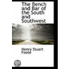 The Bench And Bar Of The South And Southwest door Henry Stupart Foote
