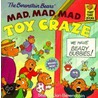 The Berenstain Bears Mad, Mad, Mad Toy Craze door Stan Berenstain