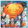 The Best Halloween Hunt Ever [With Stickers] by John Speirs