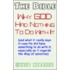 The Bible, Why God Had Nothing To Do With It
