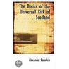 The Booke Of The Universall Kirk Of Scotland by Alexander Peterkin