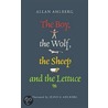 The Boy, The Wolf, The Sheep And The Lettuce door Allan Ahlberg