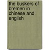 The Buskers Of Bremen In Chinese And English by adapted Henriette Barkow
