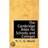 The Cambridge Bible For Schools And Colleges door Handley Carr G. Moule