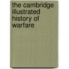 The Cambridge Illustrated History of Warfare door Professor Geoffrey Parker