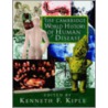 The Cambridge World History of Human Disease by Kenneth F. Kiple