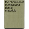 The Chemical of Medical and Dental Materials by Royal Society of Chemistry