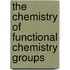 The Chemistry Of Functional Chemistry Groups