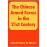 The Chinese Armed Forces In The 21st Century door Onbekend