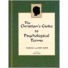 The Christian's Guide to Psychological Terms by Mary Asher