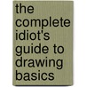 The Complete Idiot's Guide to Drawing Basics by Frank Fradella