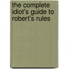 The Complete Idiot's Guide to Robert's Rules door Nancy Sylvester