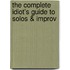 The Complete Idiot's Guide to Solos & Improv