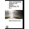 The Complete Poems Of Giles Fletcher, B. D.; door Giles Fletcher