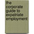 The Corporate Guide to Expatriate Employment