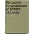The Cosmic Consciousness Of Edward Carpenter