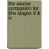 The Course Companion For Bhs Stages Iii & Iv
