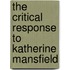 The Critical Response To Katherine Mansfield