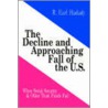 The Decline And Approaching Fall Of The U.S. by R. Earl Hadady