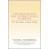 The Decline And Fall Of Practically Everyone by Victor G. Jr. Novander