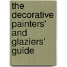 The Decorative Painters' And Glaziers' Guide door Nathaniel Whittock