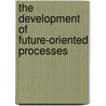 The Development Of Future-Oriented Processes door Haith
