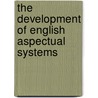 The Development of English Aspectual Systems door Laurel J. Brinton